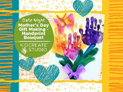 Kidcreate Studio - Newport News. Date Night Mother's Day Gift Making - Handprint Bouquet (3-9 Years)